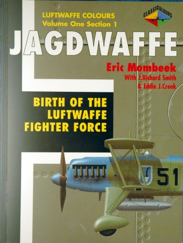 Jagdwaffe - Vol 1 Sec 1 - Birth Of The Luftwaffe Fighter Force