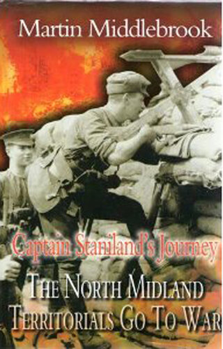 Captain Staniland's Journey: The North Midland Territorials Go To War