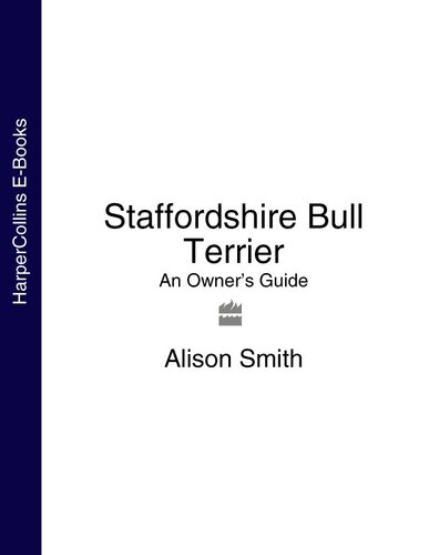 Staffordshire Bull Terrier: An Owner's Guide