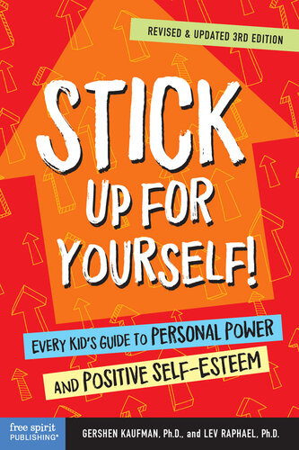 Stick Up for Yourself!: Every Kid's Guide to Personal Power and Positive Self-Esteem