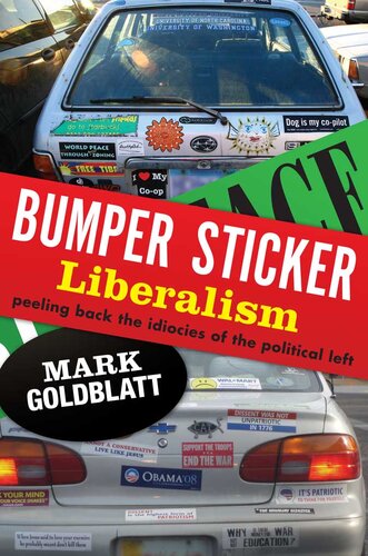 Bumper Sticker Liberalism: Peeling Back the Idiocies of the Political Left