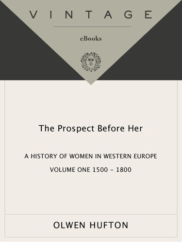 The Prospect Before Her: A History of Women in Western Europe, 1500-1800