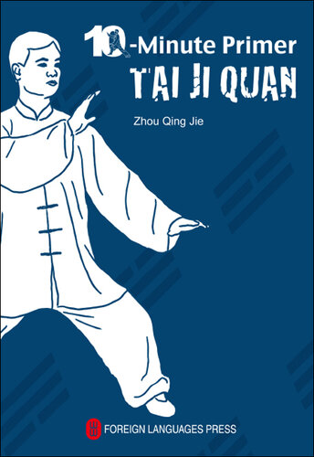 Taiji Quan: The 10-Minute Primer