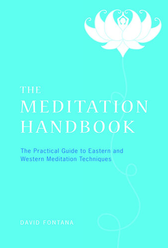 The Meditation Handbook: The Practical Guide to Eastern and Western Meditation Techniques