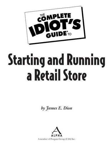 The Complete Idiot's Guide to Starting and Running a Retail Store