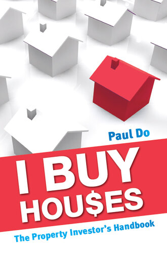 I Buy Houses: The Property Investor's Handbook