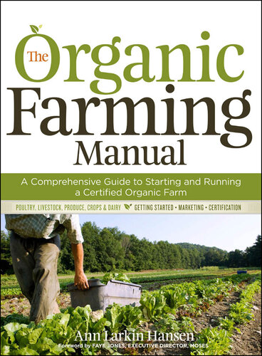 The Organic Farming Manual: A Comprehensive Guide to Starting and Running a Certified Organic Farm