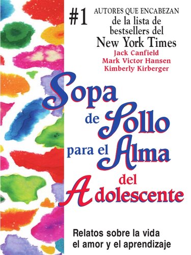 Sopa de Pollo Para El Alma del Adolescente: Relatos Sobre La Vida El Amor y El Aprendizaje