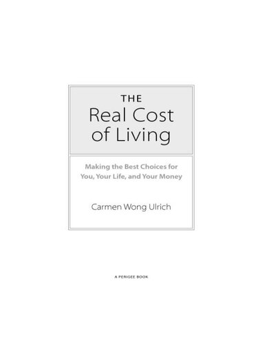 The Real Cost of Living: Making the Best Choices for You, Your Life, and Your Money