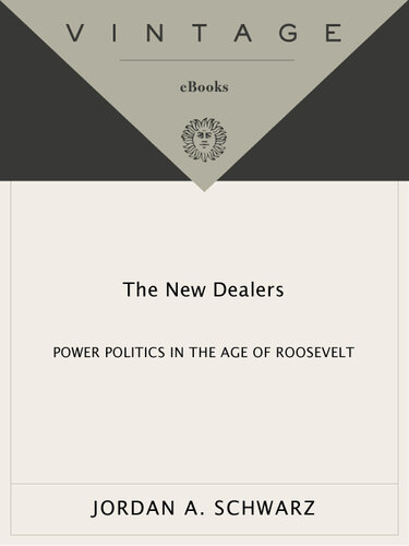 The New Dealers: Power Politics in the Age of Roosevelt