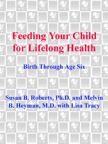 Feeding Your Child for Lifelong Health: Birth Through Age Six