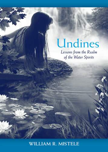 Undines: Lessons from the Realm of the Water Spirits