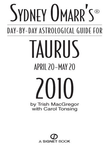 Sydney Omarr's Day-By-Day Astrological Guide for the Year 2010: Taurus