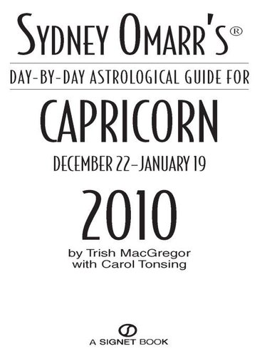 Sydney Omarr's Day-By-Day Astrological Guide for the Year 2010: Capricorn