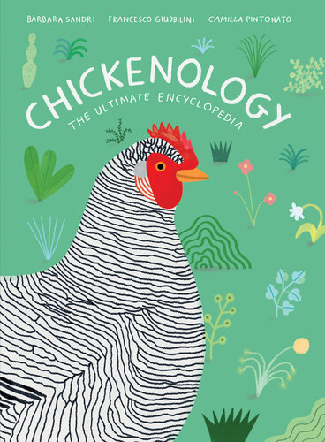 Chickenology: The Ultimate Encyclopedia