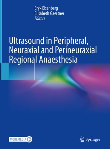 Ultrasound in Peripheral, Neuraxial and Perineuraxial Regional Anaesthesia