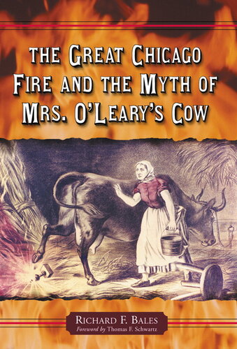 The Great Chicago Fire And The Myth Of Mrs. O'leary's Cow