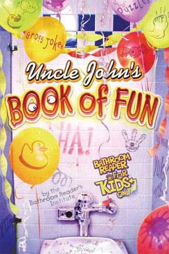 Uncle John's Book of Fun Bathroom Reader for Kids Only!