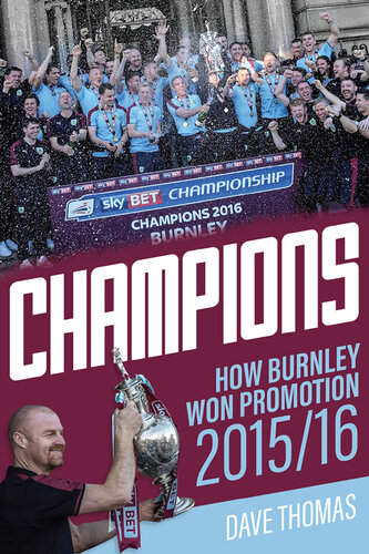 Champions: The Story of Burnley's Instant Return to the Premier League