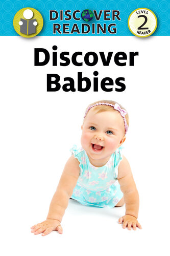 Discover Babies: Level 2 Reader