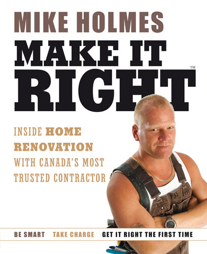 Make It Right: Inside Home Renovation with Canada's Most Trusted Contractor