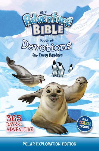 NIrV Adventure Bible Book of Devotions for Early Readers: Polar Exploration: 365 Days of Adventure