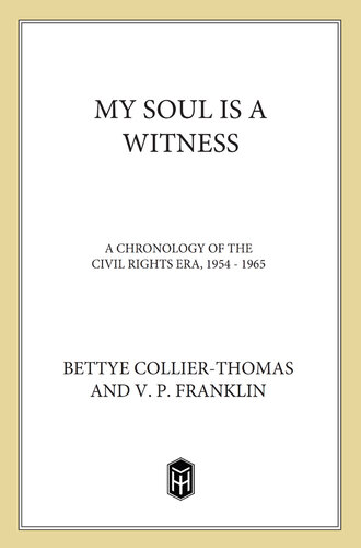 My Soul Is a Witness: A Chronicle of the Civil Rights Era, 1954-1964