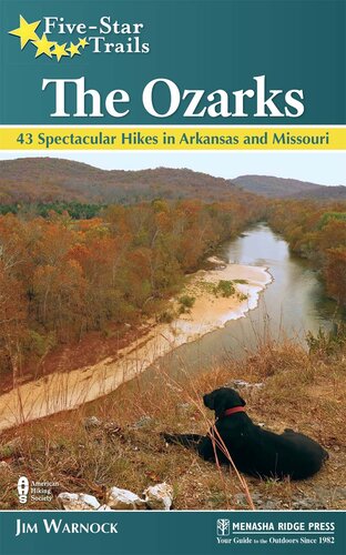 Five-Star Trails: The Ozarks: 43 Spectacular Hikes in Arkansas and Missouri