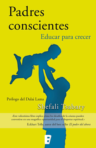 Padres conscientes: Educar para crecer