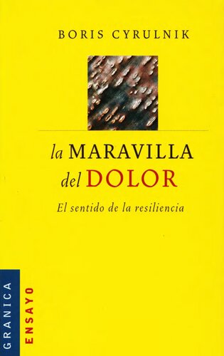 La Maravilla Del Dolor El Sentido De La Resiliencia