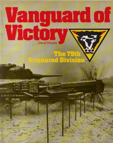 Vanguard of Victory;The 79th Armoured Division