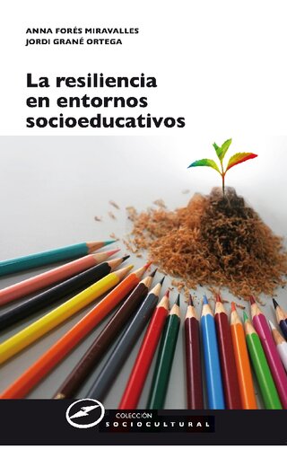 La resiliencia en entornos socioeducativos