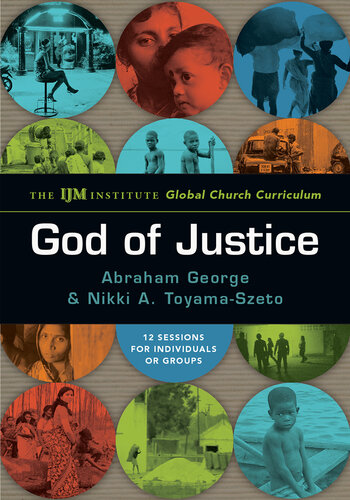 God of Justice: The IJM Institute Global Church Curriculum