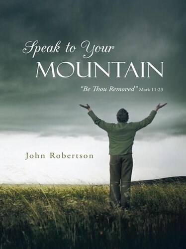 Speak to Your Mountain: Be Thou Removed