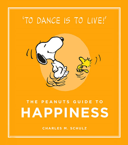 The Peanuts Guide to Happiness