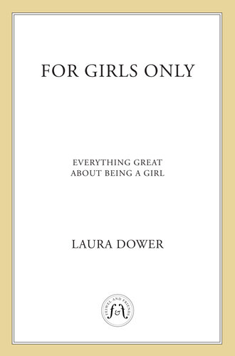 For Girls Only: Everything Great About Being a Girl