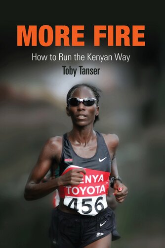 More Fire: How to Run the Kenyan Way