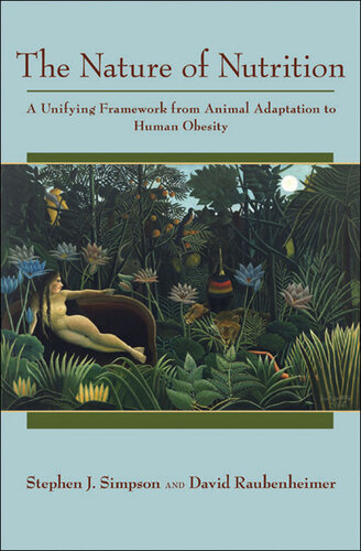 The Nature of Nutrition: A Unifying Framework from Animal Adaptation to Human Obesity