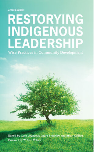 Restorying Indigenous Leadership: Wise Practices in Community Development