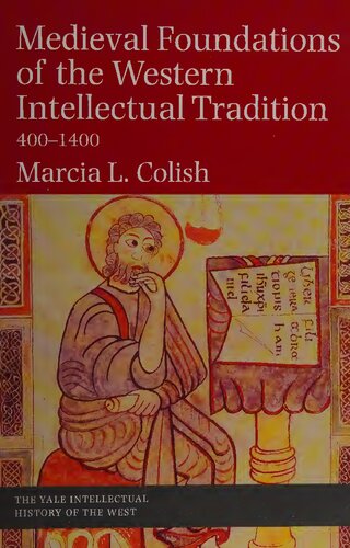 Medieval Foundations of the Western Intellectual Tradition (Yale Intellectual History of the West Series)