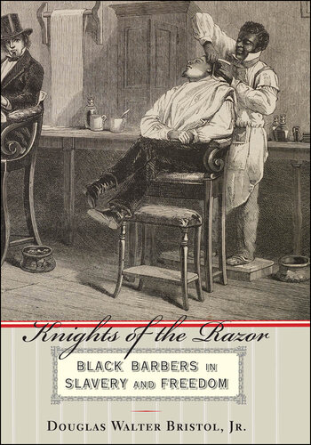 Knights of the Razor: Black Barbers in Slavery and Freedom