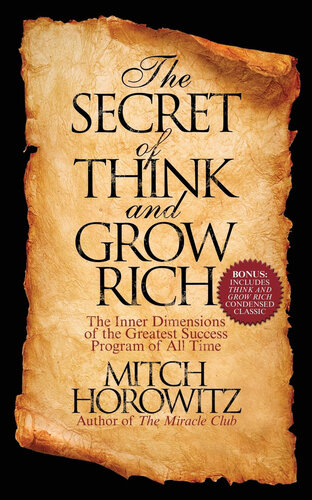 The Secret of Think and Grow Rich: The Inner Dimensions of the Greatest Success Program of All Time