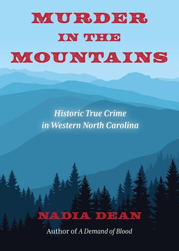 Murder in the Mountains: Historic True Crime in Western North Carolina