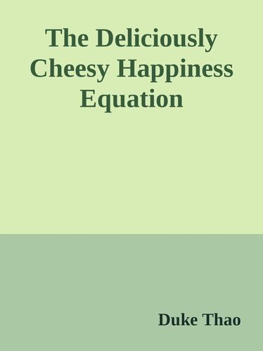 The Deliciously Cheesy Happiness Equation