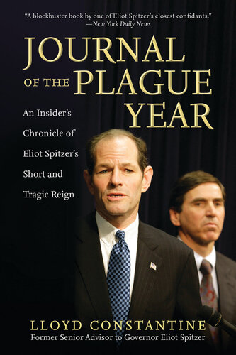 Journal of the Plague Year: An Insider's Chronicle of Eliot Spitzer's Short and Tragic Reign