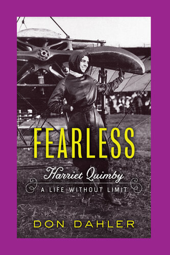 Fearless: Harriet Quimby A Life without Limit