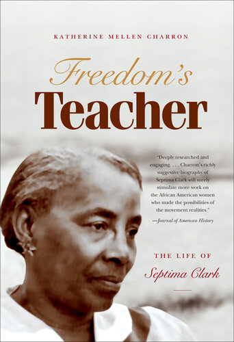 Freedom's Teacher: The Life of Septima Clark