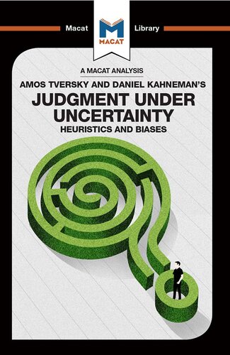 An Analysis of Amos Tversky and Daniel Kahneman's Judgment under Uncertainty: Heuristics and Biases