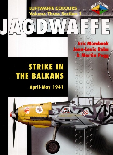 Jagdwaffe Vol 3 Sect 1 Strike in the Balkans April - May 1941