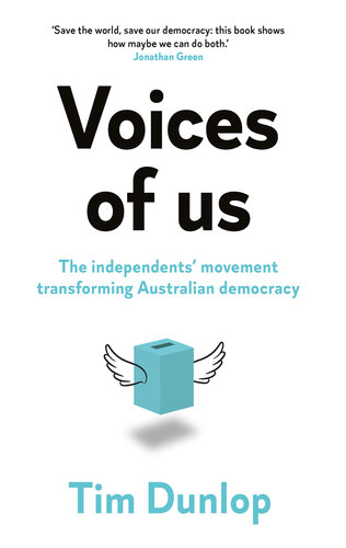 Voices of us: The independents' movement transforming Australian democracy